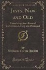 William Carew Hazlitt - Jests, New and Old