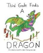 Third Grade Class Cole's, Third Grade Class Liberton's, Third Grade Class Mrs Cole's, Third Grade Class Mrs Liberton's, Third Grade Class Mrs. Cole's, Third Grade Class Mrs. Liberton's - Third Grade Finds a Dragon