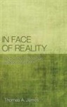 Thomas A. James - In Face of Reality