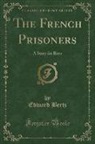 Edward Bertz - The French Prisoners