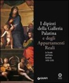 S. Padovani - I dipinti della Galleria Palatina e degli Appartamenti Reali. Le Scuole dell'Italia Centrale 1450-1530