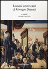 V. Cappozzo - Lezioni americane di Giorgio Bassani