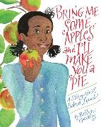 Robbin Gourley - Bring Me Some Apples and I’ll Make You a Pie - A Story About Edna Lewis