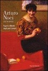M. Carrera, C. Virno - Arturo Noci (1874-1953). Figure e ritratti degli anni romani