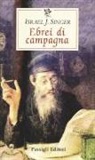 Israel J. Singer - Ebrei di campagna