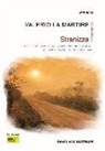 Valerio La Martire - Stranizza. Che fossero due ragazzi non si disse subito. Che fosse amore non si disse mai