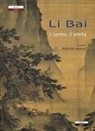 P. De Laurentis - Li Bai l'uomo, il poeta