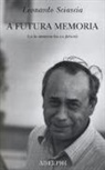 Leonardo Sciascia, P. Squillacioti, Paolo Squillacioti - A futura memoria (se la memoria ha un futuro)