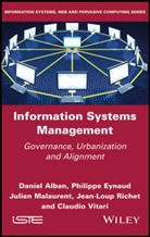 D Alban, Danie Alban, Daniel Alban, Philipp Eynaud, Philippe Eynaud, Julien Malaurent... - Information Systems Management