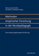 Kai Lothwesen, Kai Stefan Lothwesen, Mari Luise Schulten, Maria Luise Schulten, Maria Luise Schulten, Stefan Lothwesen... - Methoden empirischer Forschung in der Musikpädagogik