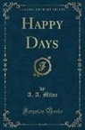 A. A. Milne - Happy Days (Classic Reprint)