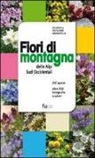 Giovanni Manavella, Iolanda Manavella - Fiori di montagna delle Alpi sud occidentali