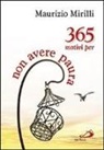 Maurizio Mirilli - 365 motivi per non avere paura