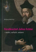 Wolfgan Weiss, Wolfgang Weiss - Fürstbischof Julius Echter