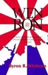 Byron R Winborn, Byron R. Winborn - Wen Bon: A Naval Air Intelligence Officer Behind Japanese Lines in China in WWII