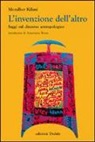 Mondher Kilani - L'invenzione dell'altro. Saggi sul discorso antropologico