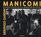 Gianni Berengo Gardin - Manicomi. Psichiatria e antipsichiatria nelle immagini degli anni settanta