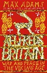 Max Adams - Aelfred's Britain