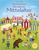Fiona Watt, Paul Nicholls - Mein Stickerbuch: Das Leben im Mittelalter