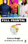 Coleman Hough, Hough Coleman - Full Frontal