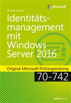 Andrew Warren, Andrew James Warren - Identitätsmanagement mit Windows Server 2016