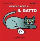 Francesca Pardi - Piccolo uovo è... il gatto