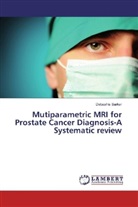 Debashis Sarkar - Mutiparametric MRI for Prostate Cancer Diagnosis-A Systematic review