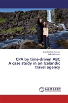 Eva-Charlott Haensel, Eva-Charlotte Haensel, Bolli Héðinsson - CPA by time-driven ABC A case study in an Icelandic travel agency