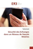 Mouchir Bensari, Mouchira Bensari, Azeddine Bilami - Sécurité des Echanges dans un Réseau de Noeuds Mobiles