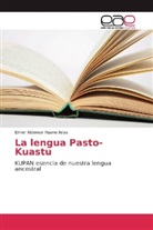 Elmer Aldemar Ruano Arias - La lengua Pasto-Kuastu