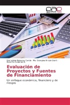 Eva Letici Amezcua García, Eva Leticia Amezcua García, Ma Georg Arroyo Grant, Ma. Georgina Arroyo Grant, Rosa Ela Gutiérrez B. - Evaluación de Proyectos y Fuentes de Financiamiento