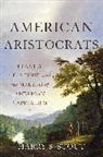 Harry S. Stout - American Aristocrats