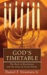 Daniel F. Jr. Stramara - God's Timetable