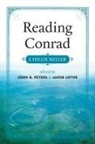 J. Hillis Miller, J. Hillis/ Peters Miller, Jakob Lothe, John G. Peters - Reading Conrad