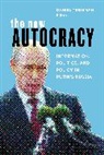 Daniel Treisman, Daniel (EDT) Treisman, Daniel Treisman, Treisman Daniel - The New Autocracy