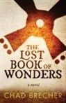 Chad Brecher - The Lost Book of Wonders