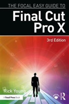 Rick Young, Young Rick - Focal Easy Guide to Final Cut Pro X