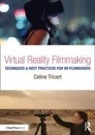 Celine Tricart, Celine (Lucid Dreams Productions Tricart, Tricart Celine - Virtual Reality Filmmaking