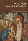 Elizabeth Cassar - WHO WAS SAINT LAZARUS?