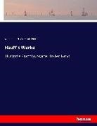 Cäsar Flaischlen, Wilhel Hauff, Wilhelm Hauff - Hauffs Werke