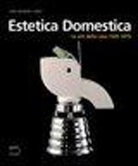 Jean-Bernard Hebey - Estetica domestica. Le arti della casa (1920-1970)