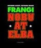Giovanni Agosti, Giovanni Frangi - Frangi. Nobu at Elba. Catalogo della mostra (Varese, 15 febbraio-21 marzo 2004)