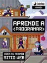 Clyde Hatter - Aprende a programar : crea tu propio sitio web