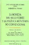 Moneda del siglo veinte y la política monetaria no convencional