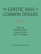 Richard A. King, Richard A. King, King Richard A., A.G. Motulsky, Arno G. Motulsky, Jerome I. Rotter... - The Genetic Basis of Common Diseases
