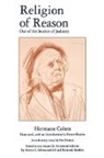 Hermann Cohen, Hermann Schwarzchild Cohen, Simon Kaplan, Simon Kaplan, Kenneth Seeskin - Religion of Reason