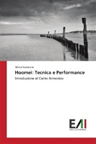 Marco Garrucciu - Hoomei: Tecnica e Performance