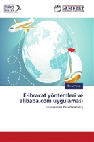 Ömer Yalç n, Ömer Yalç¿n, Ömer Yalçin - E-ihracat yöntemleri ve alibaba.com uygulamas