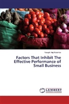 Yusuph Haji Kalamba - Factors That Inhibit The Effective Performance of Small Business