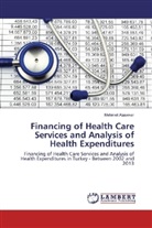 Mehmet Atasever - Financing of Health Care Services and Analysis of Health Expenditures